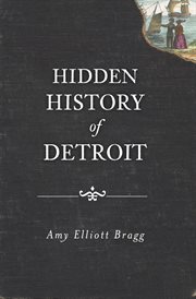 Hidden history of Detroit cover image