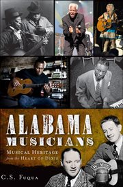 Alabama Musicians : Musical Heritage From the Heart of Dixie cover image