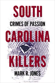 South Carolina killers : crimes of passion cover image
