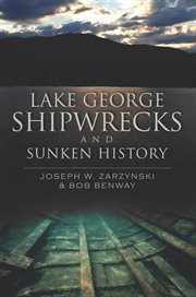 Lake George shipwrecks and sunken history cover image