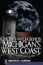 Ghosts and legends of Michigan's west coast cover image