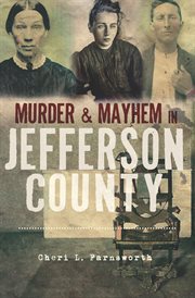 Murder & mayhem in Jefferson County cover image
