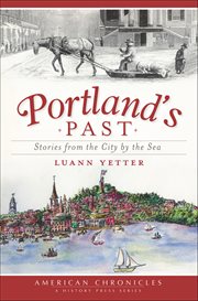 Portland's Past : Stories From The City By The Sea cover image