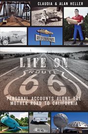 Life on Route 66 : personal accounts along the mother road to California cover image