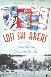Lost Ski Areas of the Southern Adirondacks cover image