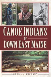 Canoe indians of the down east Maine cover image
