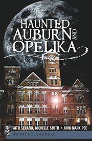Haunted Auburn and Opelika cover image