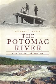 The potomac river. A History & Guide cover image