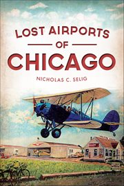 Lost Airports of Chicago cover image