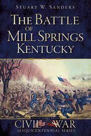 The Battle of Mill Springs, Kentucky cover image