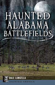 Haunted Alabama battlefields cover image