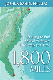 1,800 miles : striving to end sexual violence, one step at a time cover image