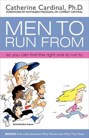 Men to run from : so you can find the right one to run to cover image