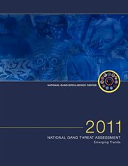 2011 national gang threat assessment. Emerging Trends cover image