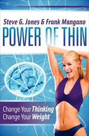 Power of thin : change your thinking, change your weight cover image