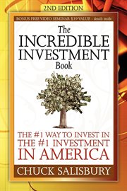 The incredible investment book : the no 1 way to invest in the no 1 investment in America cover image