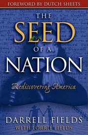 The seed of a nation : rediscovering America cover image