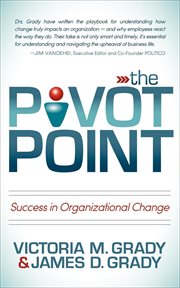 The pivot point : success in organizational change cover image