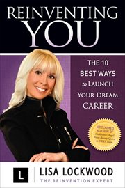 Reinventing you. The 10 Best Ways to Launch Your Dream Career cover image