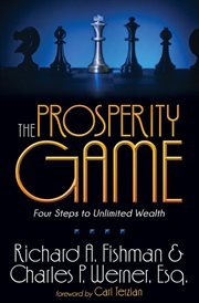 The prosperity game : four steps to unlimited wealth cover image