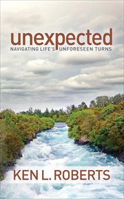 Unexpected : navigating life's unforeseen turns cover image