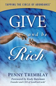 Give and be rich : tapping the circle of abundance cover image