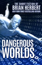 Dangerous worlds cover image