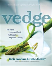 Vedge : 100 Plates Large and Small That Redefine Vegetable Cooking cover image