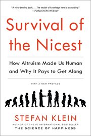 Survival of the Nicest : How Altruism Made Us Human and Why It Pays to Get Along cover image