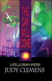 The Day Will Come : Stella Crown cover image