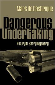 Dangerous Undertaking : Buryin' Barry Mystery cover image