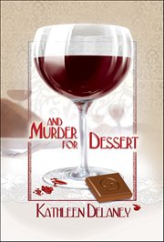 And Murder for Dessert : Ellen McKenzie Mysteries cover image