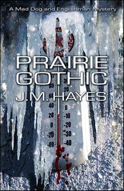 Prairie Gothic : Mad Dog & Englishman cover image