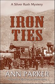 Iron Ties : Silver Rush cover image