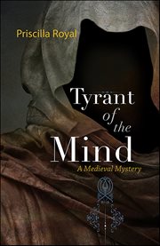 Tyrant of the Mind : Medieval Mysteries cover image