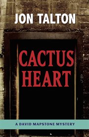 Cactus Heart : David Mapstone Mystery cover image