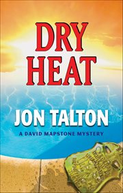 Dry Heat : David Mapstone Mystery cover image