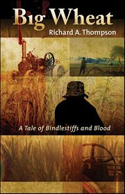 Big Wheat : A Tale of Bindlestiffs and Blood cover image