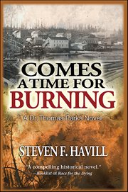 Comes a Time for Burning : Dr. Thomas Parks cover image