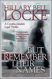 But Remember Their Names : Cynthia Jakubek Legal Thrillers cover image