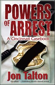 Powers of Arrest : Cincinnati Casebooks cover image