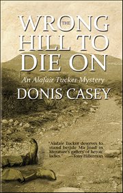 The Wrong Hill to Die On : Alafair Tucker cover image