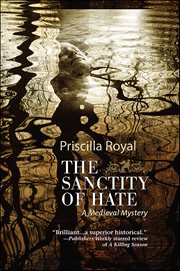 The Sanctity of Hate : Medieval Mysteries cover image