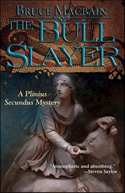 The Bull Slayer : Plinius Secundus cover image