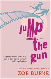 Jump the Gun : Annabelle Starkey Mystery cover image