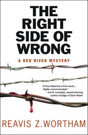 The Right Side of Wrong : Texas Red River Mysteries cover image