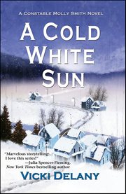 A Cold White Sun : Constable Molly Smith Novels cover image