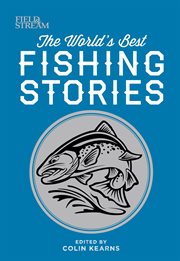 The world's best fishing stories cover image