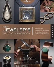 The jeweler's studio handbook : traditional and contemporary techniques for working with metal and mixed-media materials cover image