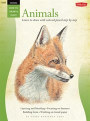 Animals in colored pencil : learn to draw step by step cover image